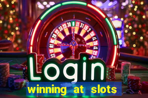 winning at slots in a casino