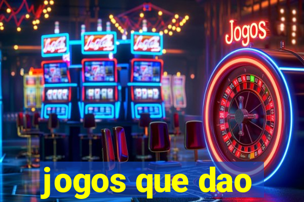 jogos que dao