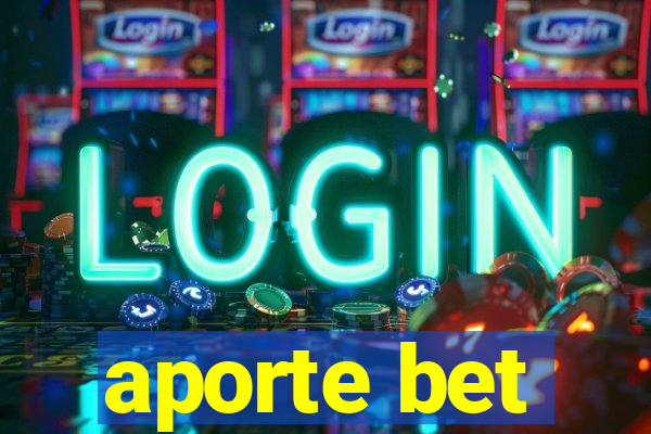 aporte bet