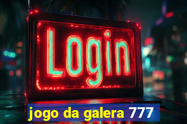 jogo da galera 777