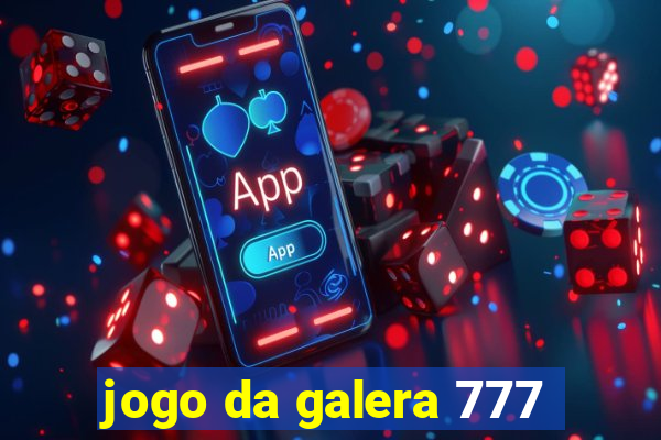 jogo da galera 777