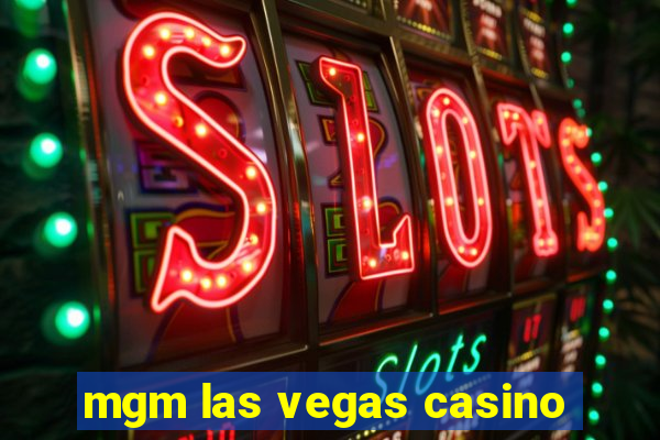 mgm las vegas casino