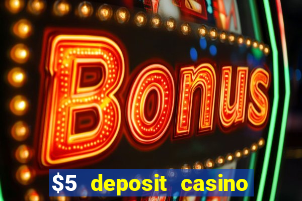 $5 deposit casino nz free spins