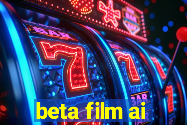 beta film ai