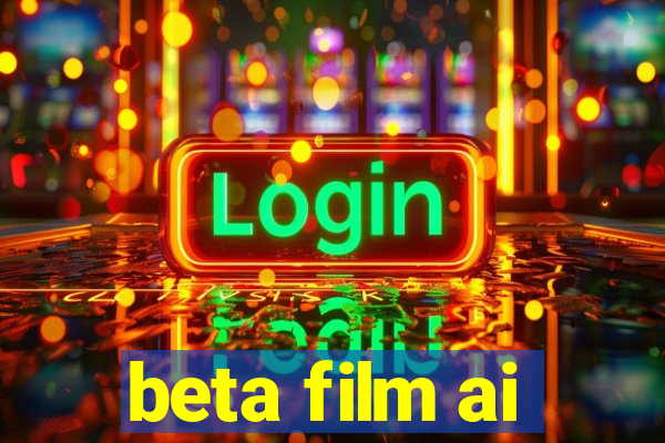 beta film ai