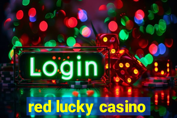 red lucky casino