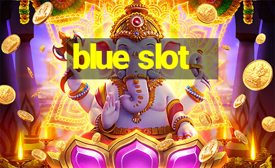 blue slot