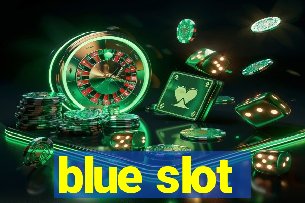 blue slot