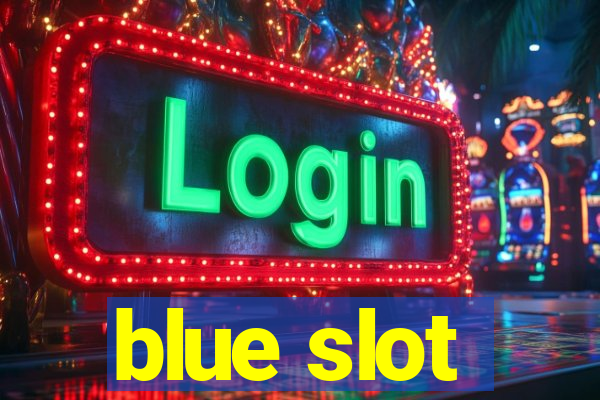 blue slot