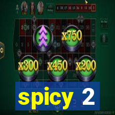 spicy 2