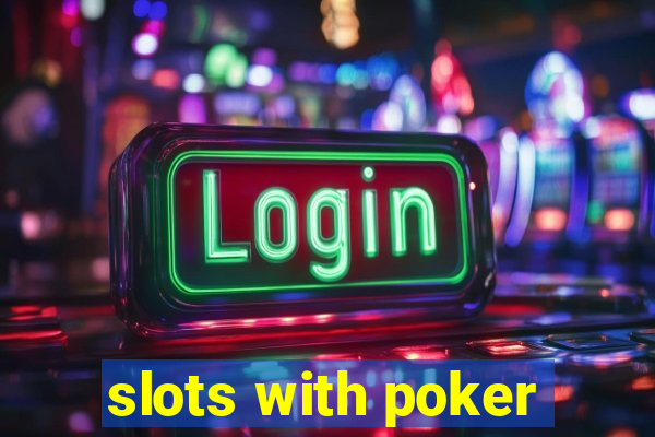 slots with poker