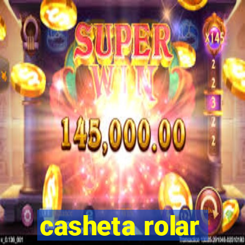 casheta rolar