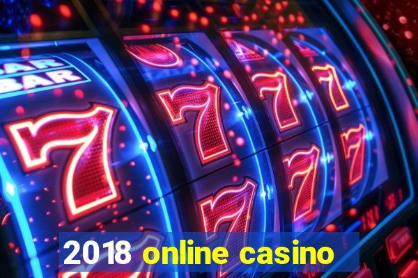 2018 online casino