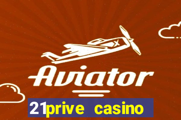 21prive casino bonus codes