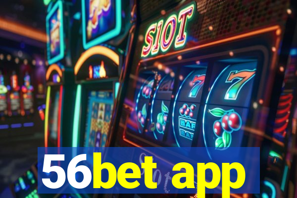 56bet app