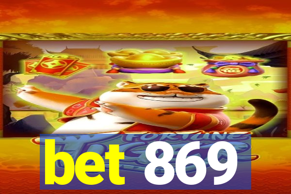 bet 869