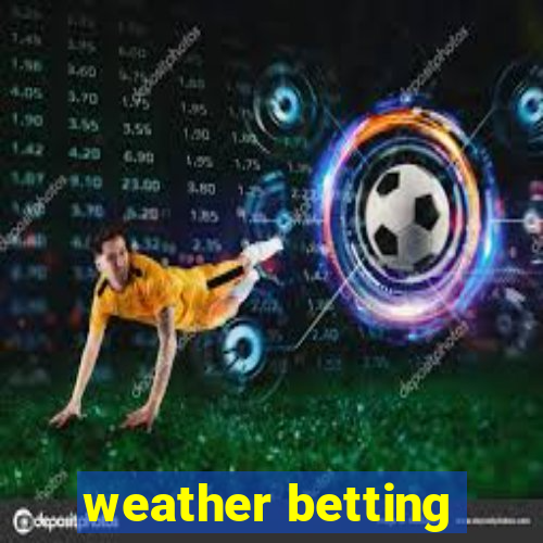 weather betting