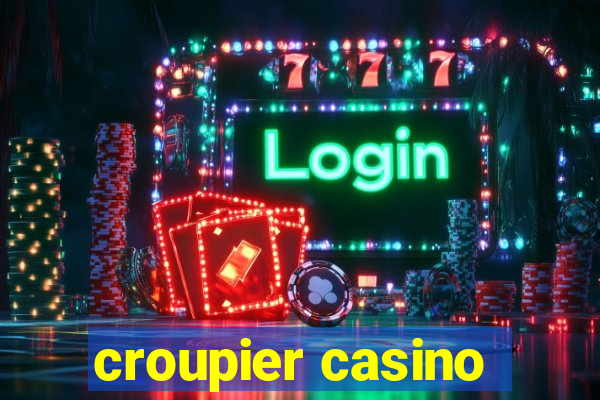 croupier casino