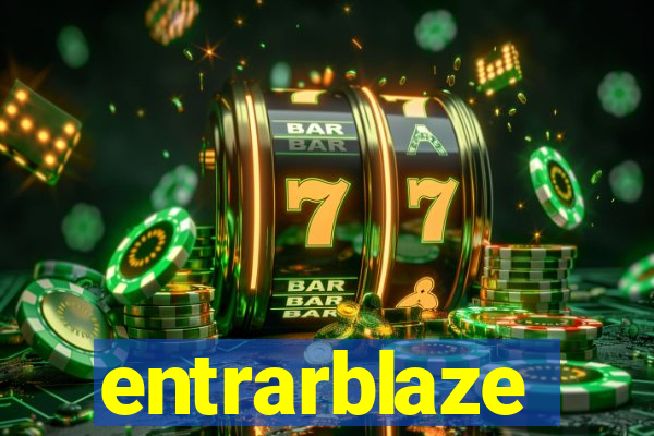 entrarblaze