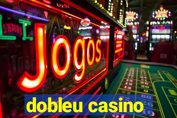 dobleu casino