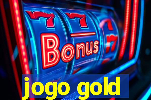 jogo gold