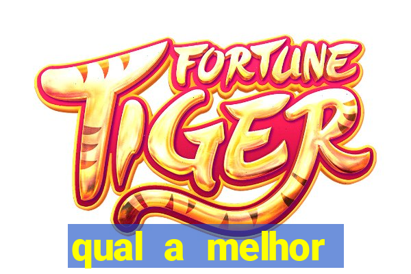 qual a melhor plataforma de jogo do tigrinho