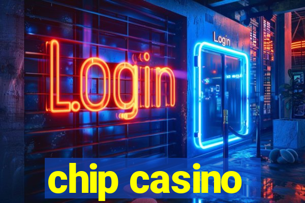 chip casino