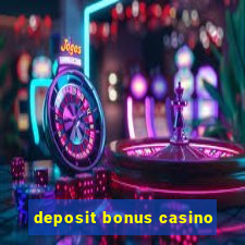 deposit bonus casino