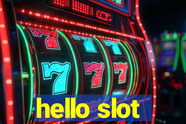 hello slot