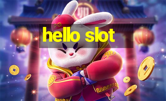 hello slot