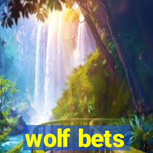 wolf bets