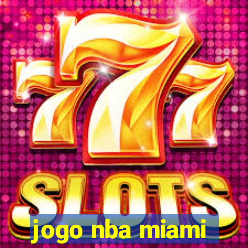 jogo nba miami