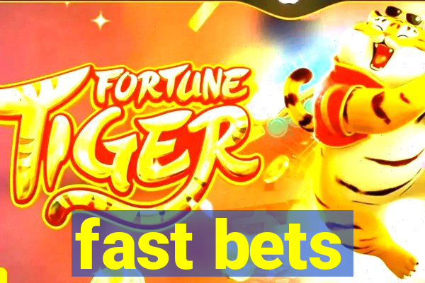 fast bets