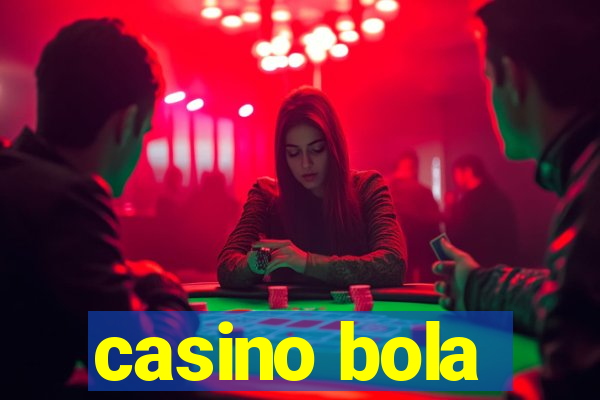 casino bola