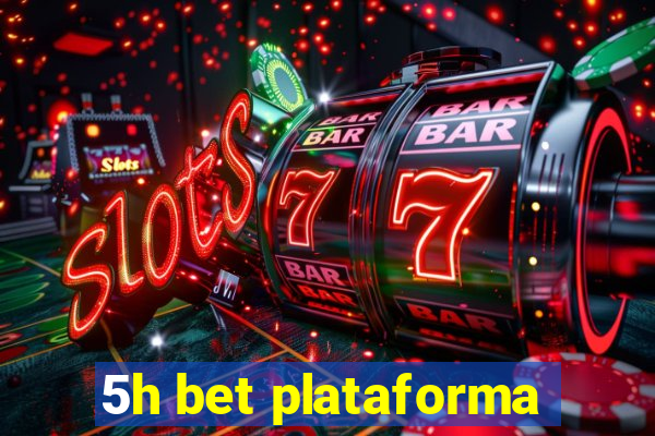 5h bet plataforma