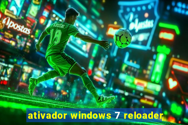 ativador windows 7 reloader