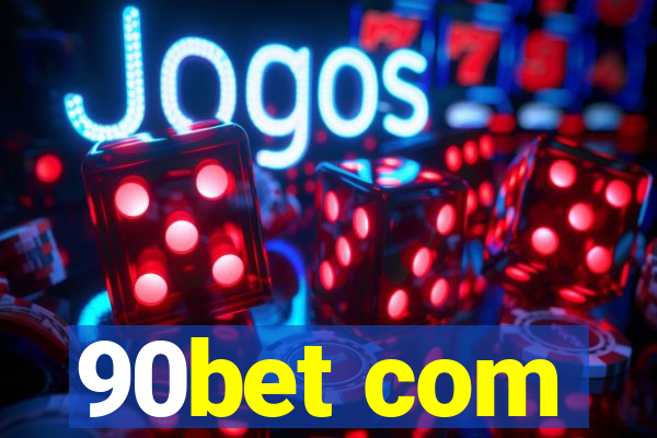 90bet com