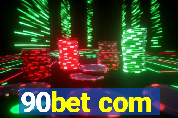 90bet com