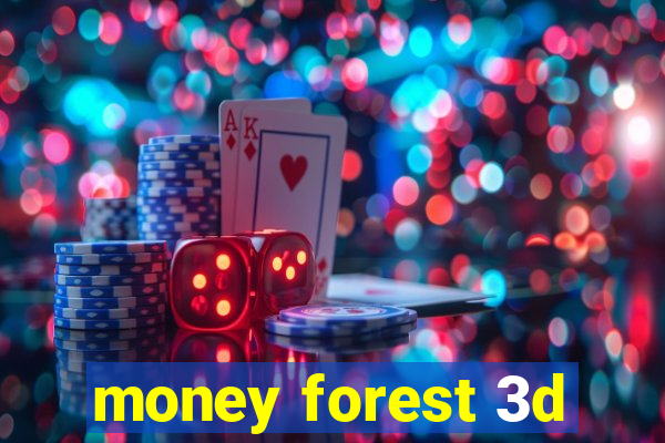 money forest 3d