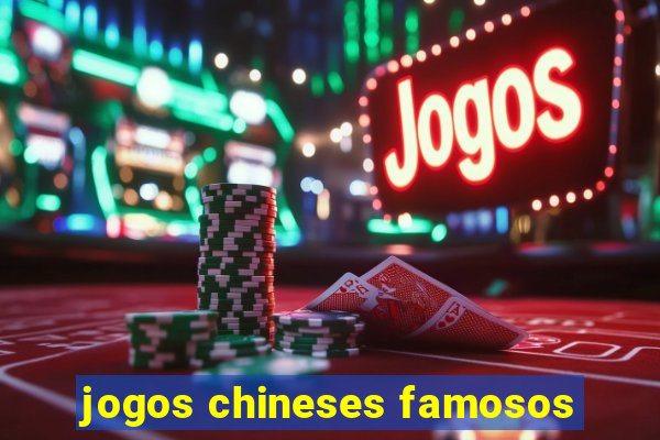 jogos chineses famosos