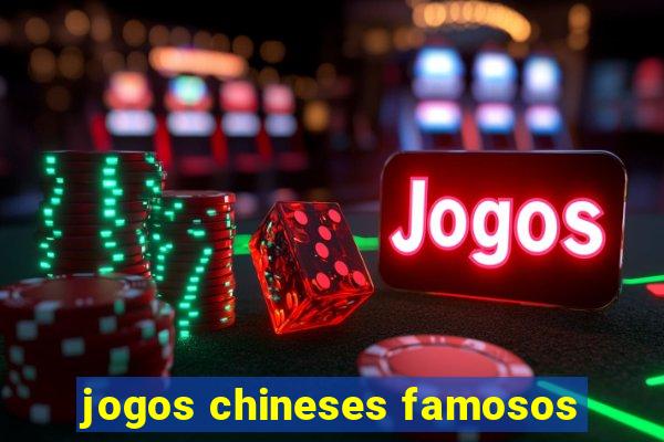 jogos chineses famosos