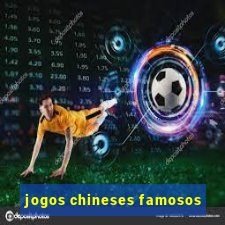 jogos chineses famosos