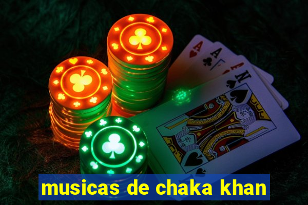 musicas de chaka khan