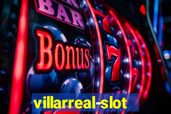 villarreal-slot