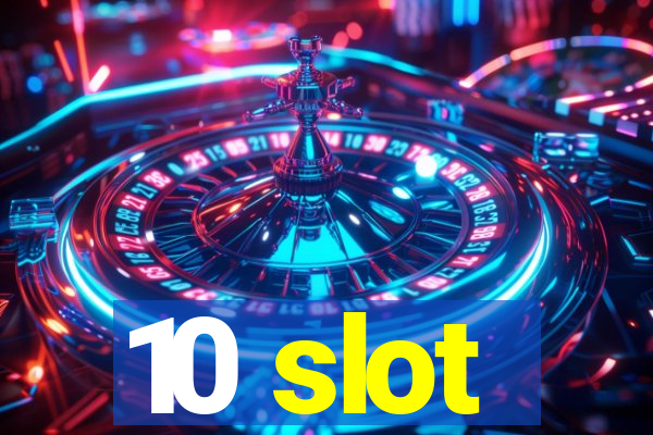 10 slot