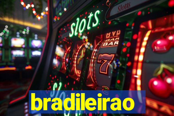 bradileirao