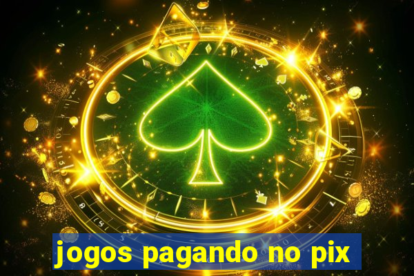 jogos pagando no pix