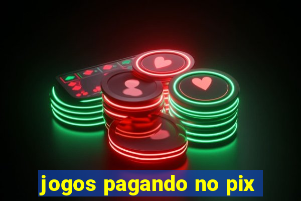 jogos pagando no pix