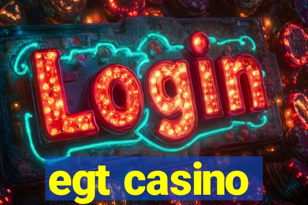 egt casino