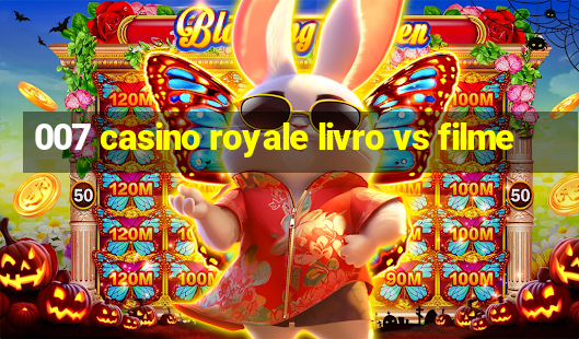 007 casino royale livro vs filme